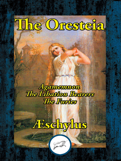 Title details for The Oresteia by Aeschylus - Available